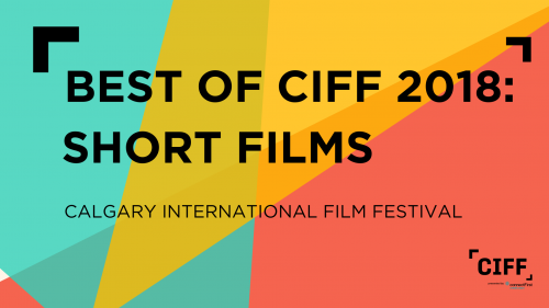 Best of CIFF 2018 Shorts Cover